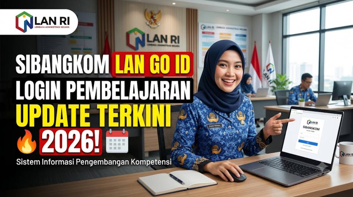 Cara Praktis Sibangkom LAN go id login Pembelajaran Update Terkini 2026