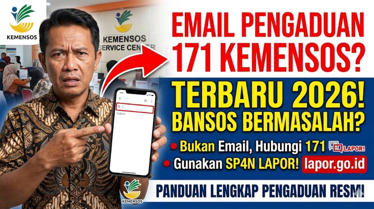 Panduan Tuntas Email pengaduan 171 Kemensos go id Terbaru 2026