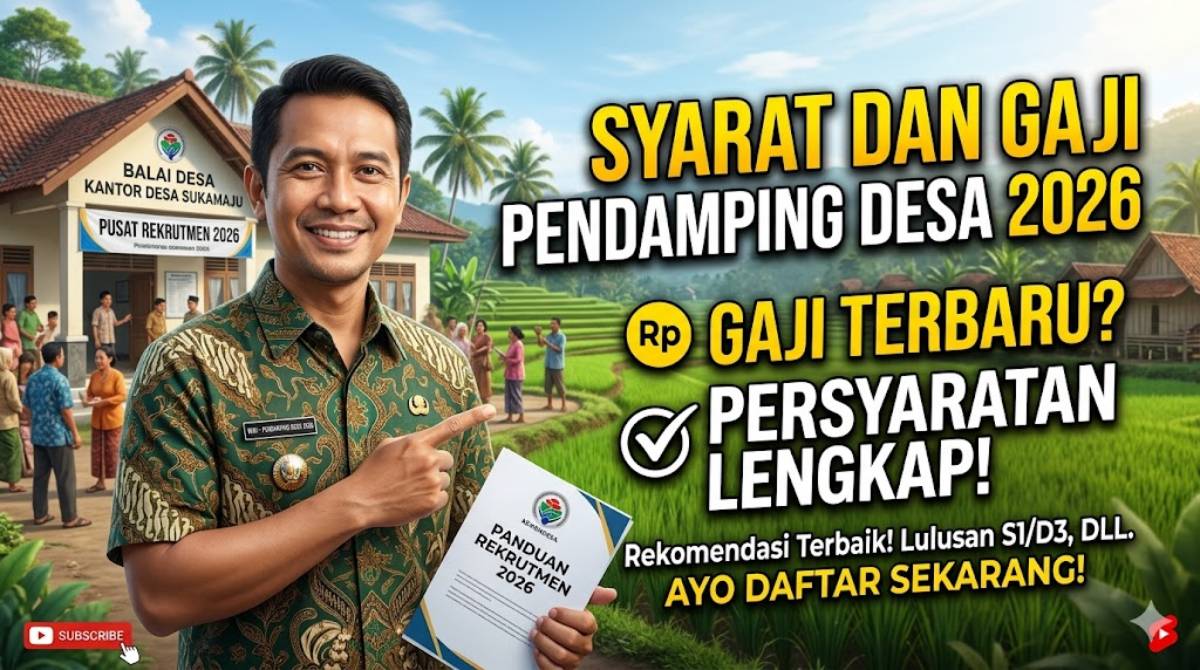 Syarat dan Gaji Pendamping Desa 2026 Serta Panduan Rekrutmen Lengkap