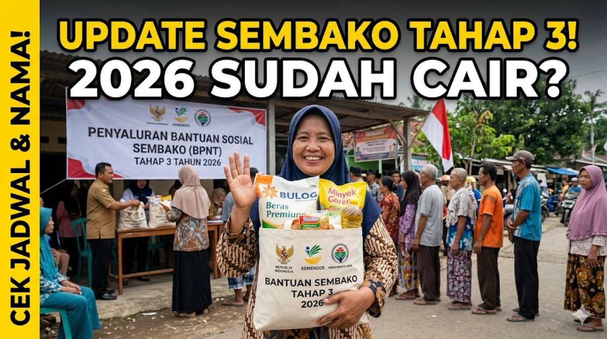 Update Bantuan Sembako Tahap 3: Syarat, Jadwal dan Cara Cek 2026